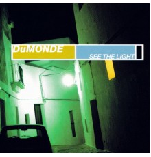 DuMonde - See the Light