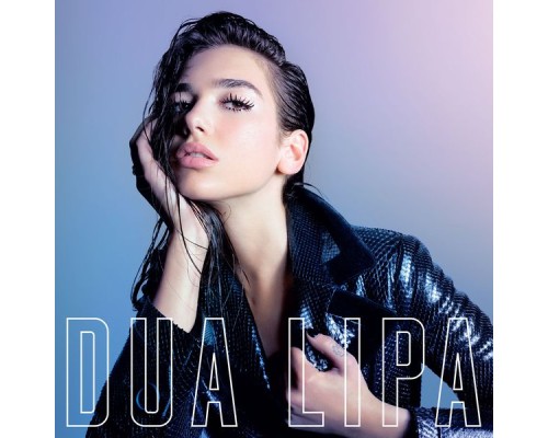 Dua Lipa - Dua Lipa