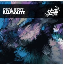 Dual Beat - Bambolite