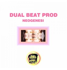 Dual Beat Prod - Neogenesi