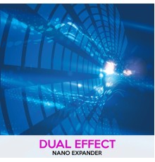 Dual Effect - Nano Expander