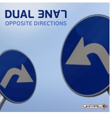 Dual Lane - Opposite Directions