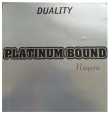 Duality - Platinum Bound