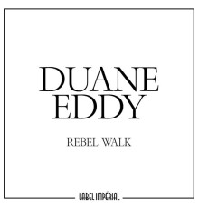 Duane Eddy - Rebel Walk