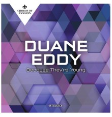 Duane Eddy - Because They're Young