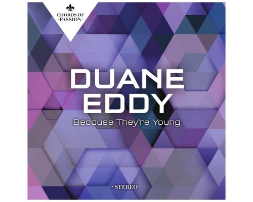 Duane Eddy - Because They're Young