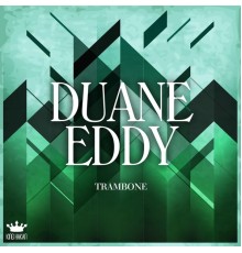 Duane Eddy - Trambone