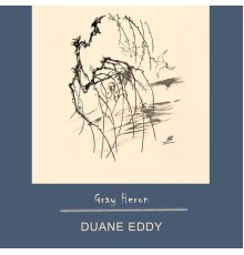 Duane Eddy - Gray Heron