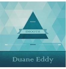 Duane Eddy - Smooth, Vol. 3