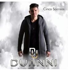 Duanni - Cinco Sorrisos