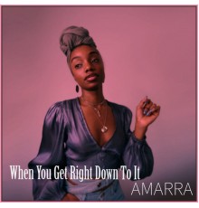 Dub-Fonics & Amarra - When You Get Right Down to It