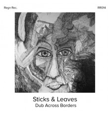 Dub Across Borders - Sticks & Leaves