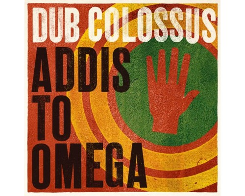 Dub Colossus - Addis to Omega