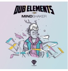 Dub Elements - Mindshaker - EP