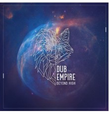 Dub Empire - Beyond High