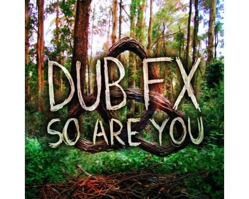 Dub FX - So Are You