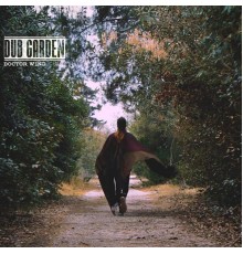 Dub Garden - Doctor Wind