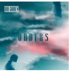 Dub Garden - Orders