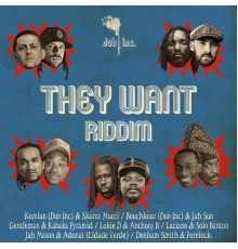 Dub Inc - They Want Riddim