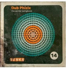 Dub Phizix - The Winter Songbook