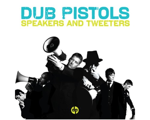 Dub Pistols - Speakers and Tweeters