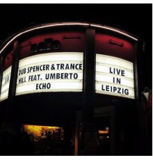 Dub Spencer & Trance Hill - Live in Leipzig (Live)