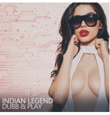 Dubb & Play - Indian Legend