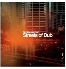 Dubblestandart - Streets of Dub