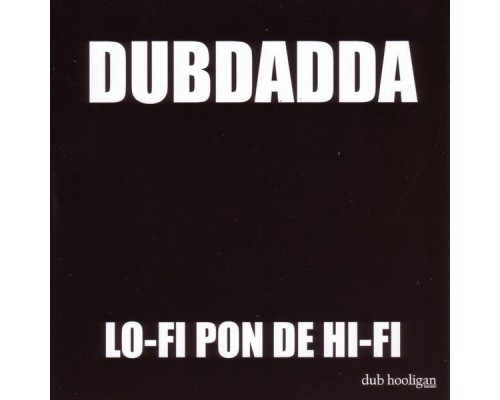 Dubdadda - Lo-Fi Pon De Hi-Fi