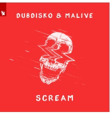 Dubdisko & Malive - Scream