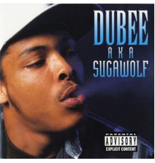 Dubee - A.K.A Sugarwolf