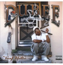 Dubee A.K.A. Sugawolf - Turf Matic