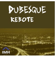 Dubesque - Rebote / Cuidado