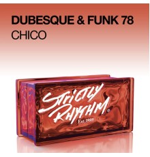 Dubesque & Funk 78 - Chico