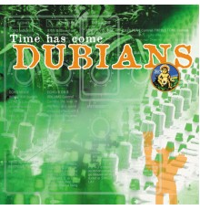 Dubians - Time Has Come