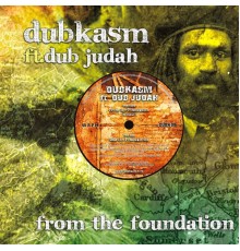 Dubkasm - From the Foundation