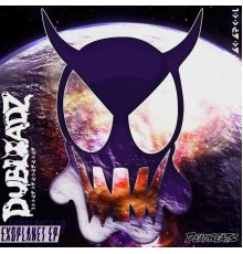 Dubloadz - Exoplanet EP