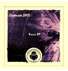 Dubmask (RO) - Kalaa EP