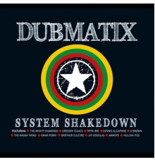 Dubmatix - System Shakedown