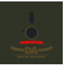 Dubmood - Best of 2001-2003