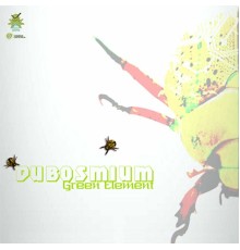 Dubosmium - Green Element