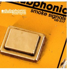 Dubphonic - Smoke Signals