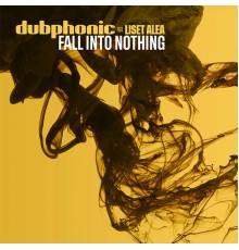 Dubphonic - Fall into Nothing