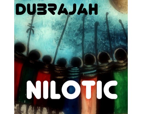 Dubrajah - Nilotic Dubrajah - Nilotic
