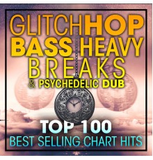 Dubstep Spook, Glitch Hop, Dubstep - Glitch Hop, Bass Heavy Breaks and Psydub Top 100