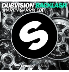 Dubvision - Backlash (Martin Garrix Edit)