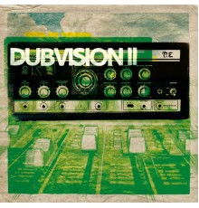 Dubvisionist - Dubvision II (Dubvisionist Version)