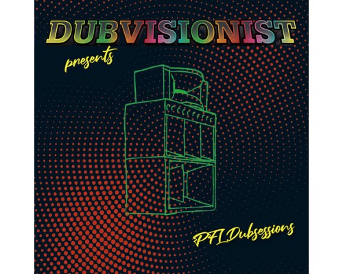 Dubvisionist & PFL - PFL Dubsessions