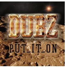 Dubz - Put It On