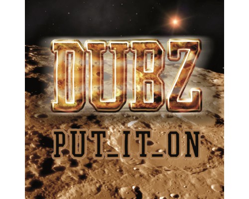 Dubz - Put It On Dubz - Put It On